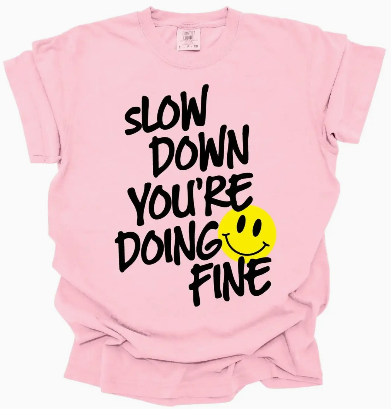 Slow Down - Baby Pink Graphic Tee