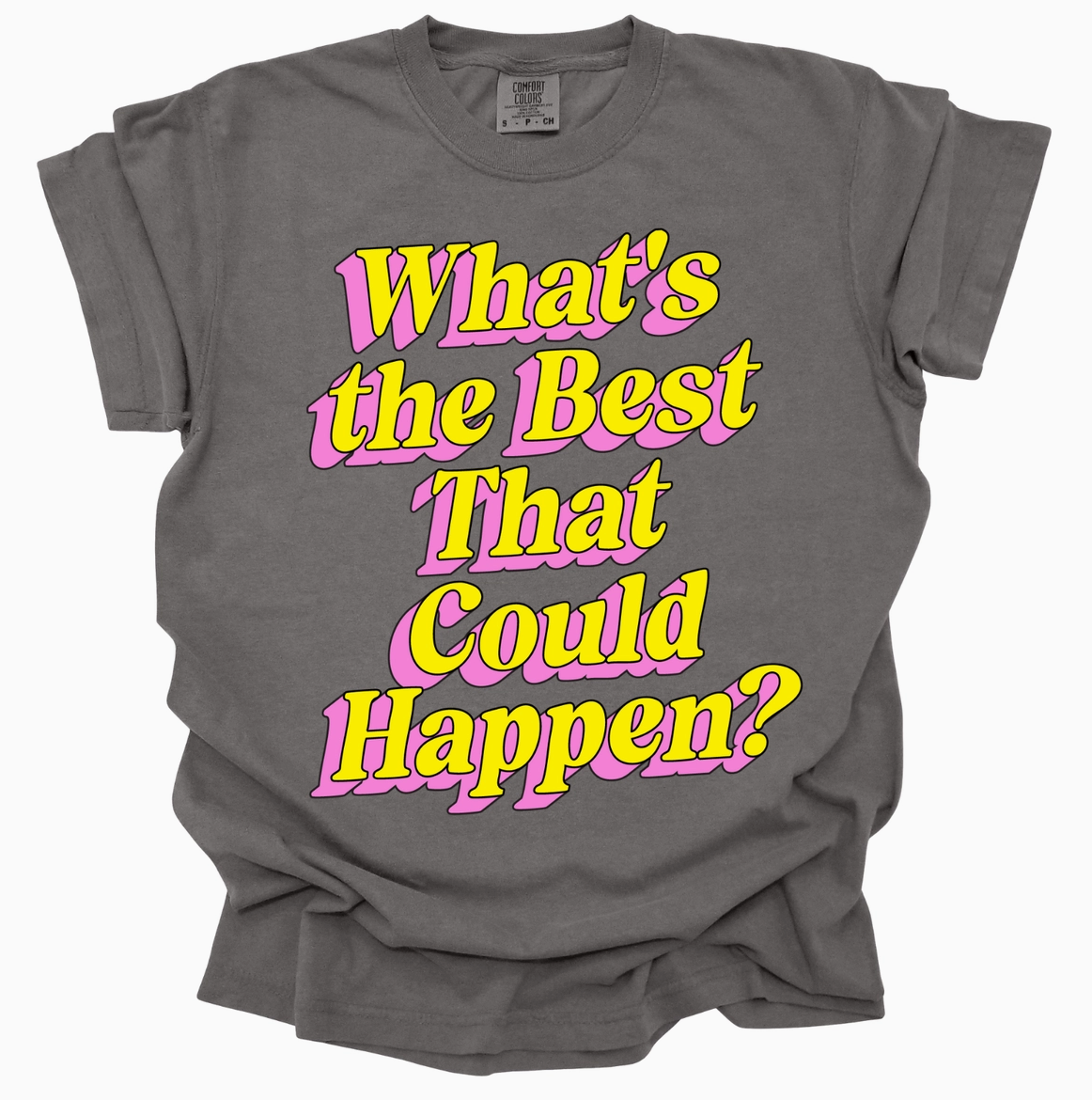 What’S the Best That Could Happen - Pepper Graphic Tee